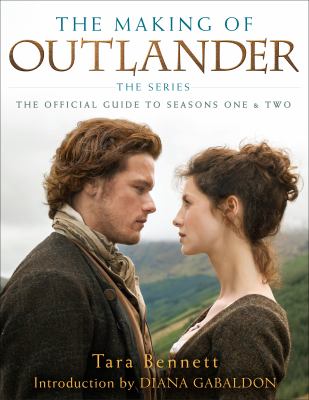 The making of Outlander : the series : the official guide to seasons one & two cover image