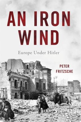 An iron wind : Europe under Hitler cover image