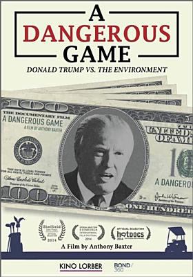 A dangerous game Donald Trump vs. the environment cover image