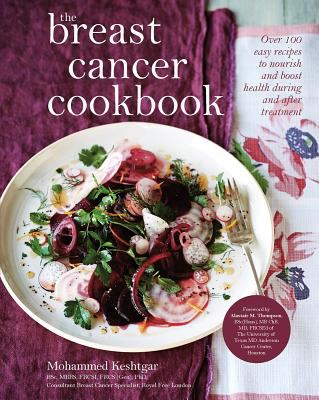 The breast cancer cookbook : over 100 easy recipes to nourish and boost health during and after treatment cover image