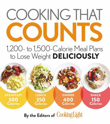 Cooking that counts : 1,200 to 1,500-calorie meal plans to lose weight deliciously cover image