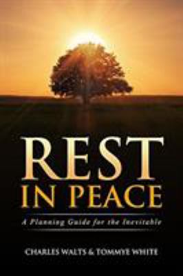 Rest in peace : a planning guide for the inevitable cover image