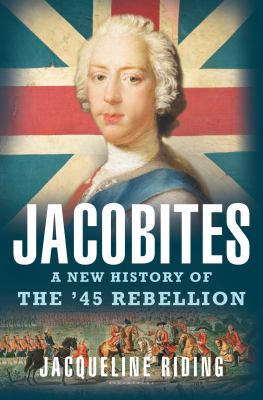 Jacobites : a new history of the '45 rebellion cover image