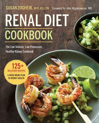 Renal diet cookbook : the low sodium, low potassium, healthy kidney cookbook cover image