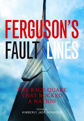 Ferguson's fault lines : the race quake that rocked a nation cover image