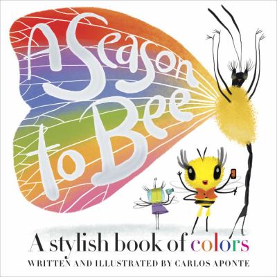 A season to bee : a stylish book of colors cover image