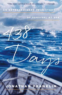 438 days : an extraordinary true story of survival at sea cover image