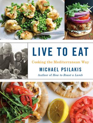 Live to Eat : Cooking the Mediterranean Way cover image