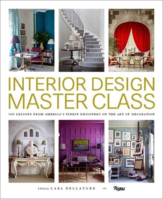 Interior design master class : 100 lessons from America's finest designers on the art of decoration cover image