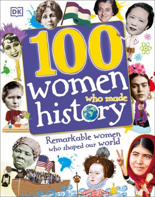 100 women who made history : remarkable women who shaped our world cover image
