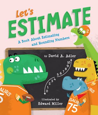 Let's estimate : a book about estimating and rounding numbers cover image
