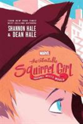 The unbeatable squirrel girl : squirrel meets world cover image