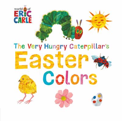 The very hungry caterpillar's Easter colors cover image