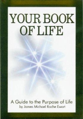 Your book of life : a guide to the purpose of life cover image