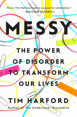 Messy the power of disorder to transform our lives cover image