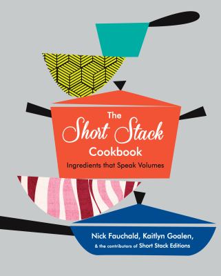 The short stack cookbook Ingredients That Speak Volumes cover image
