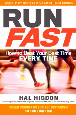 Run fast how to beat your best time every time cover image