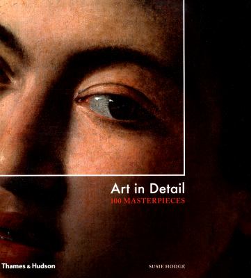Art in detail : 100 masterpieces cover image