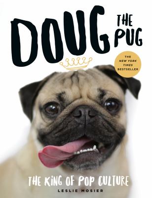 Doug the Pug : the king of pop culture cover image