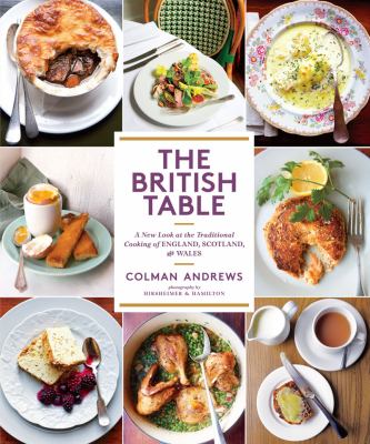 British table : a new look at the traditional cooking of England, Scotland, and Wales cover image