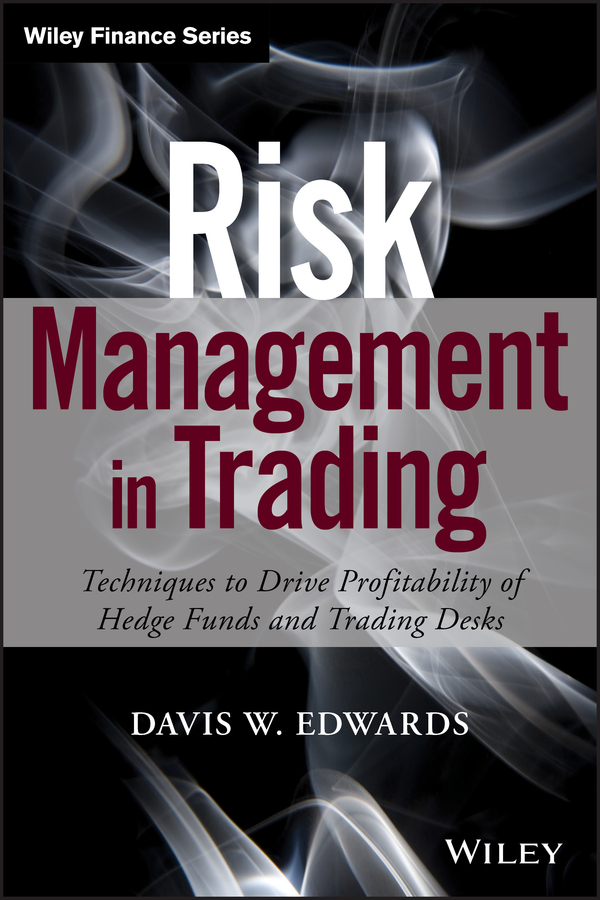 Risk management in trading : techniques to drive profitability of hedge funds and trading desks cover image