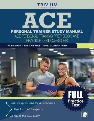ACE Personal trainer study manual : ACE personal training prep book and practice test questions cover image