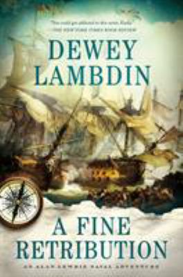 A fine retribution : an Alan Lewrie naval adventure cover image