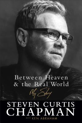 Between heaven & the real world : my story cover image