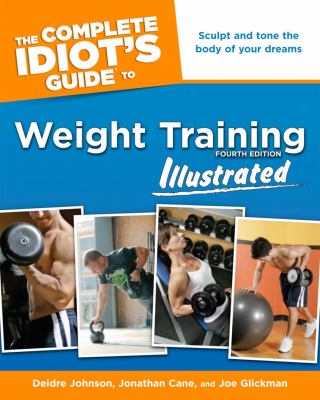 The complete idiot's guide to weight training illustrated cover image