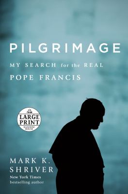 Pilgrimage my search for the real Pope Francis cover image