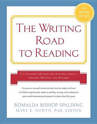 The writing road to reading : the Spalding method for teaching speech, spelling, writing, and reading cover image