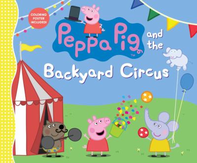 Peppa Pig and the backyard circus cover image