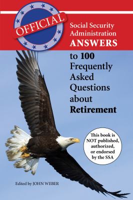 Official Social Security Administration answers to 100 frequently asked questions about retirement cover image