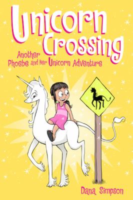 Phoebe and her unicorn. 5, Unicorn crossing cover image