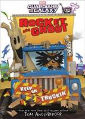 Rocket and Groot : keep on truckin' cover image
