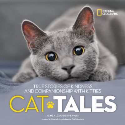 Cat tales : true stories of kindness and companionship with kitties cover image