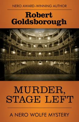 Murder, stage left : a Nero Wolfe mystery cover image