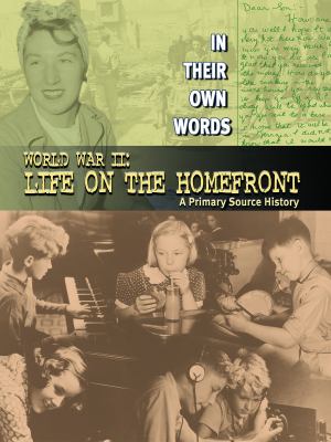 World War II : life on the home front : a primary source history cover image