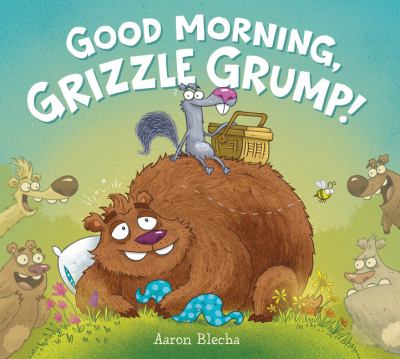 Good morning, Grizzle Grump! cover image
