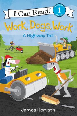 Work, dogs, work : a highway tail cover image