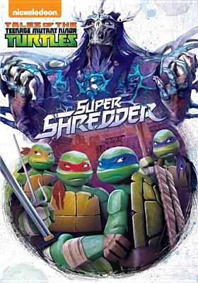 Tales of the Teenage Mutant Ninja Turtles Super Shredder cover image