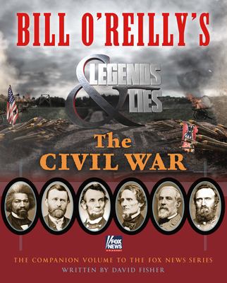 Bill O'Reilly's Legends & lies. The Civil War cover image