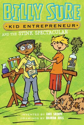 Billy Sure, kid entrepreneur and the stink spectacular cover image