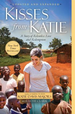 Kisses from Katie : a story of relentless love and redemption cover image