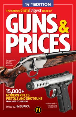 The official Gun digest book of guns & prices : rifles, pistols & shotguns cover image