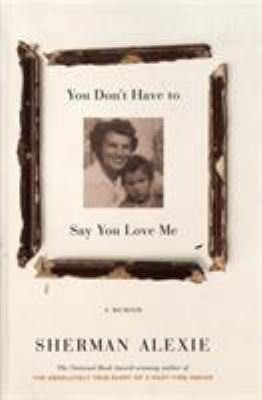 You don't have to say you love me : a memoir cover image