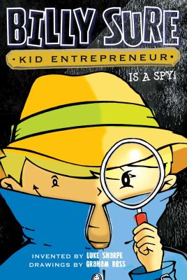 Billy Sure, kid Entrepreneur is a spy! cover image