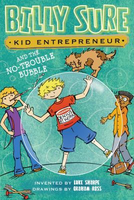 Billy sure, kid entrepreneur and the no-trouble bubble cover image