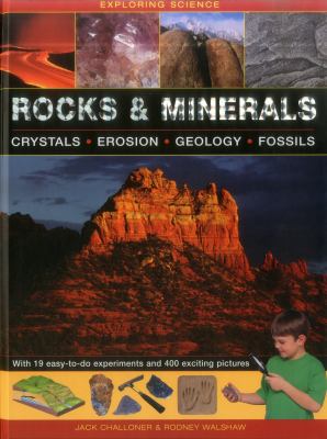 Rocks & minerals : crystals, erosion, geology, fossils : with 19 easy-to-do experiments and 400 exciting pictures cover image
