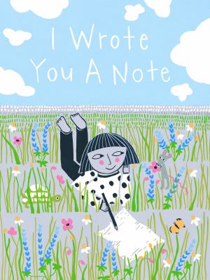 I wrote you a note cover image